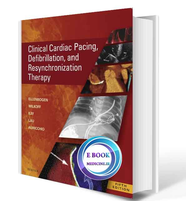 دانلود کتابClinical Cardiac Pacing, Defibrillation and Resynchronization Therapy2017(ORIGINAL PDF)